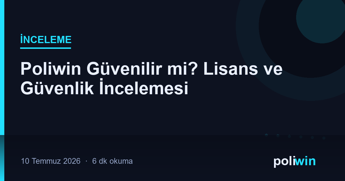 Poliwin Güvenilir mi? Lisans ve Güvenlik İncelemesi