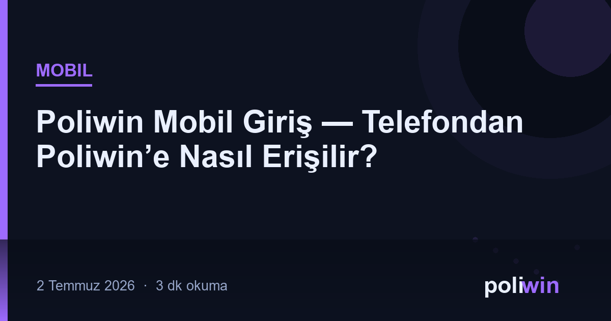 Poliwin Mobil Giriş — Telefondan Poliwin’e Nasıl Erişilir?